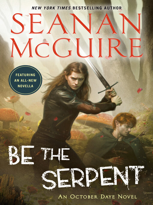 Title details for Be the Serpent by Seanan McGuire - Available